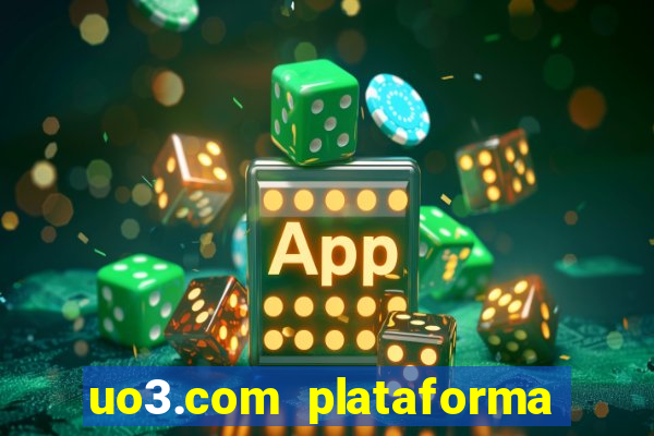 uo3.com plataforma de jogos