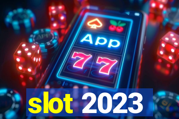 slot 2023