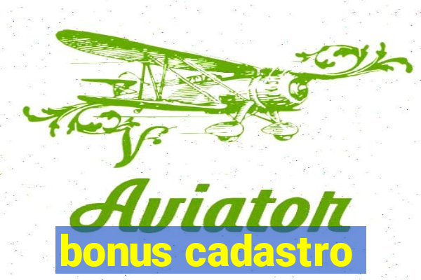 bonus cadastro