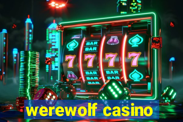 werewolf casino