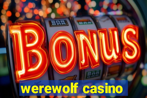 werewolf casino