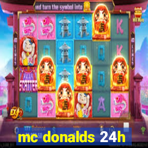 mc donalds 24h