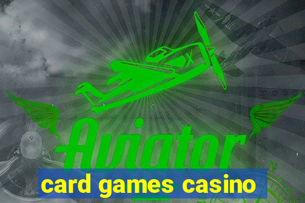 card games casino