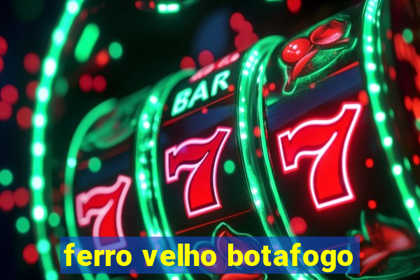 ferro velho botafogo