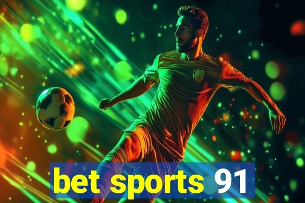 bet sports 91