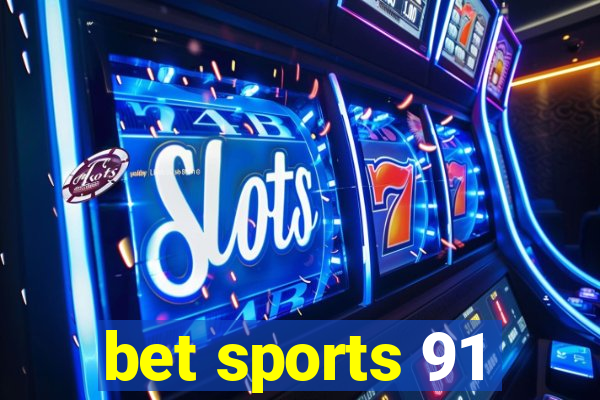 bet sports 91