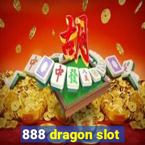 888 dragon slot