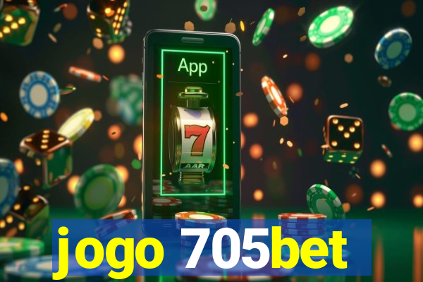 jogo 705bet