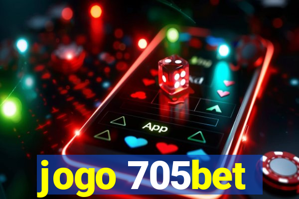 jogo 705bet