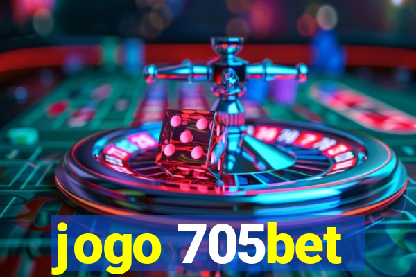 jogo 705bet