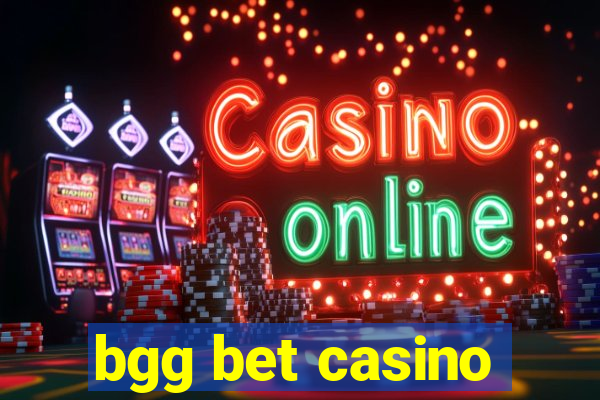 bgg bet casino