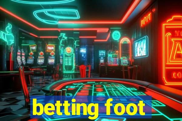 betting foot