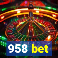 958 bet