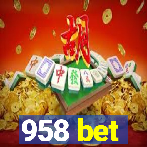 958 bet