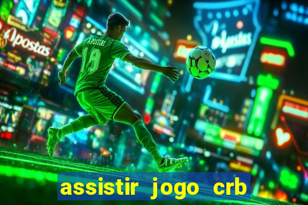 assistir jogo crb x sport