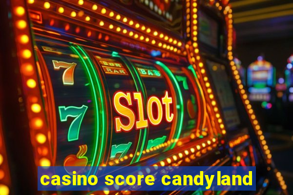 casino score candyland