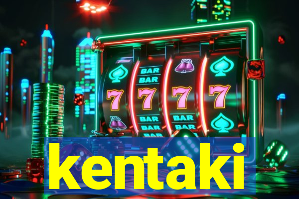 kentaki