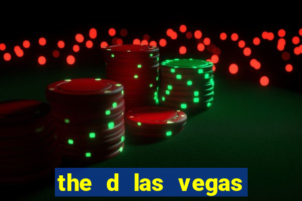 the d las vegas hotel casino