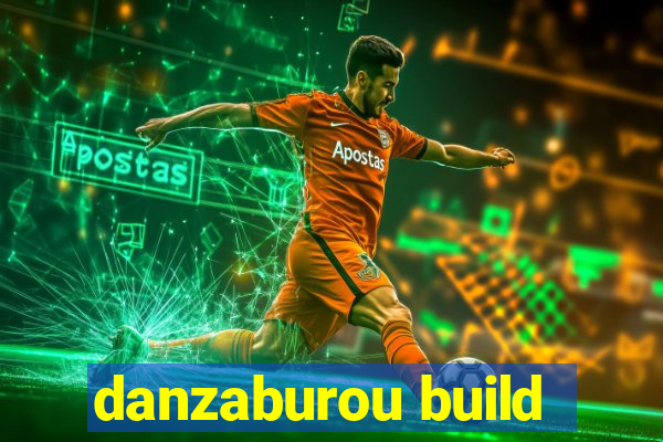 danzaburou build