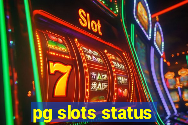 pg slots status