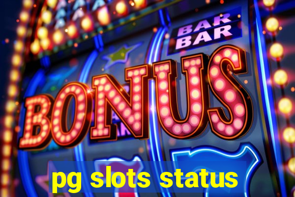 pg slots status