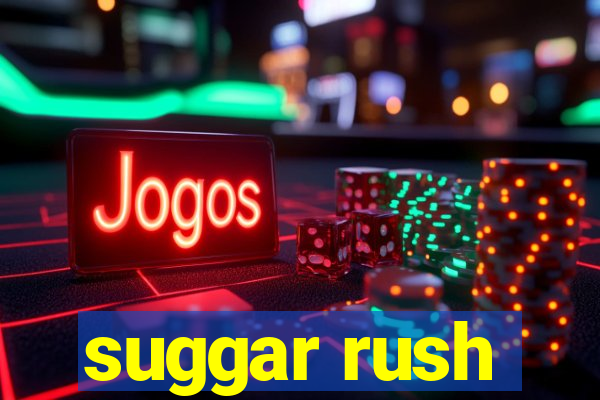 suggar rush