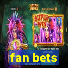 fan bets