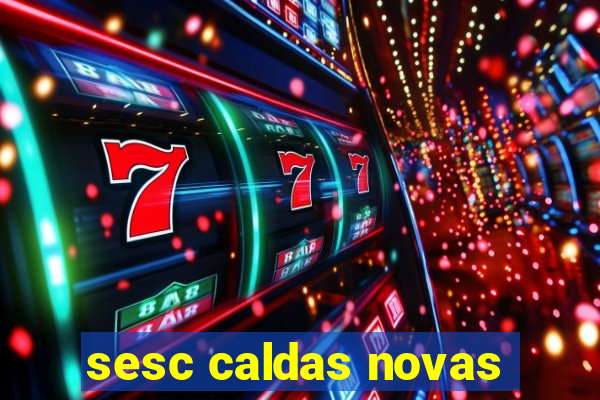 sesc caldas novas