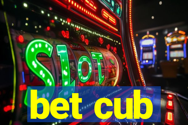 bet cub