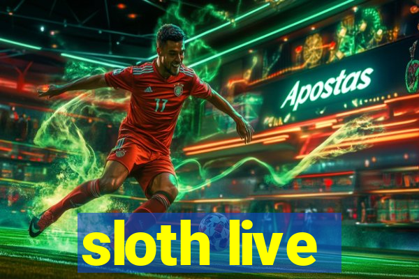 sloth live