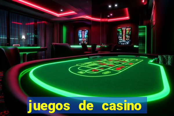 juegos de casino para ganar dinero real