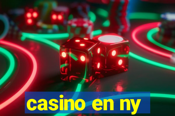 casino en ny