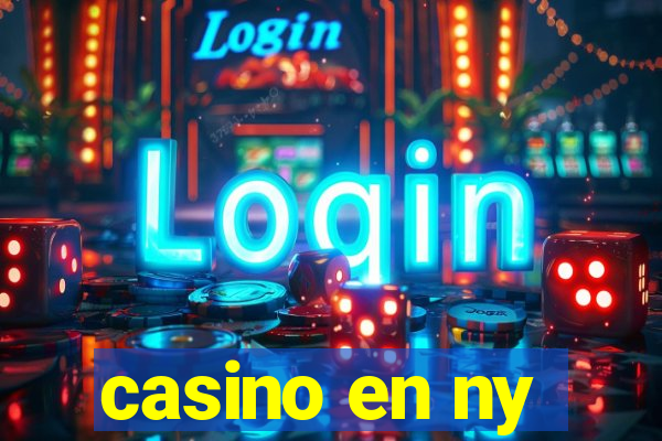 casino en ny