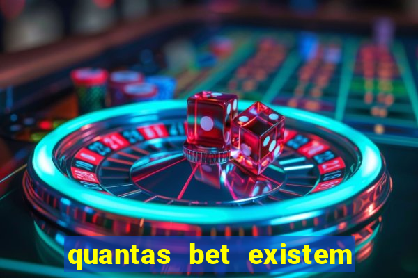 quantas bet existem no brasil