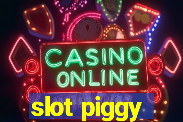 slot piggy