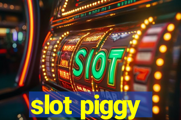 slot piggy