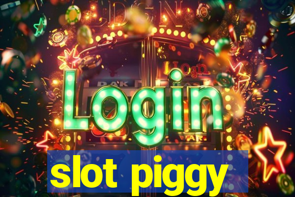 slot piggy