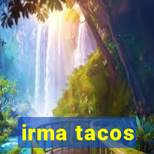 irma tacos