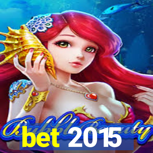 bet 2015