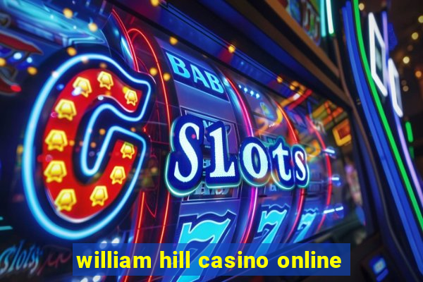 william hill casino online