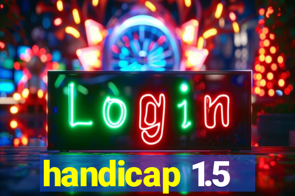 handicap 1.5