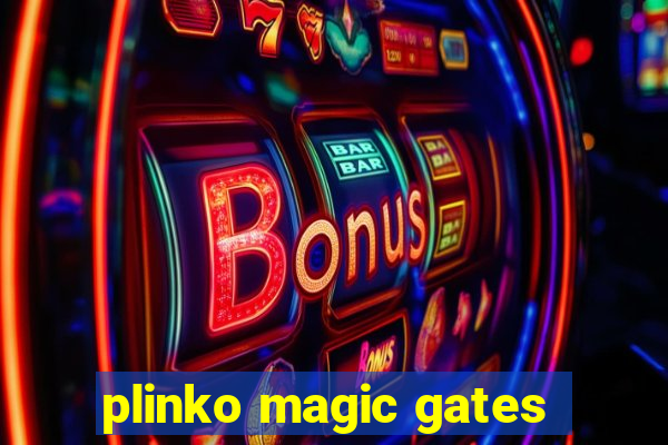 plinko magic gates