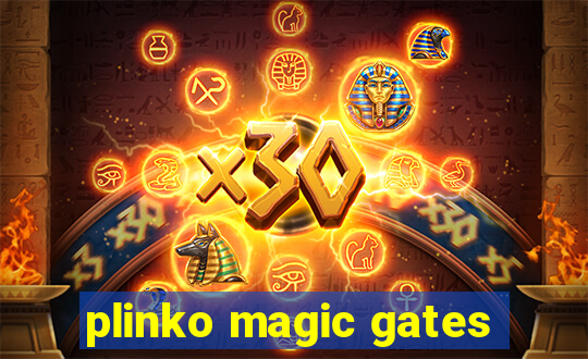 plinko magic gates