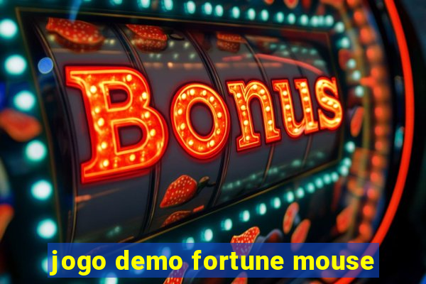 jogo demo fortune mouse