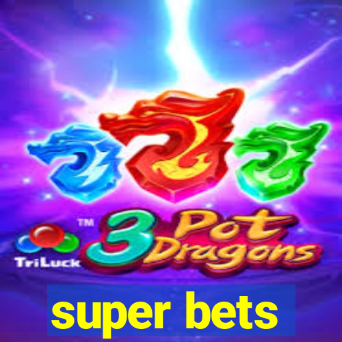 super bets