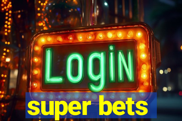 super bets