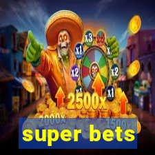 super bets