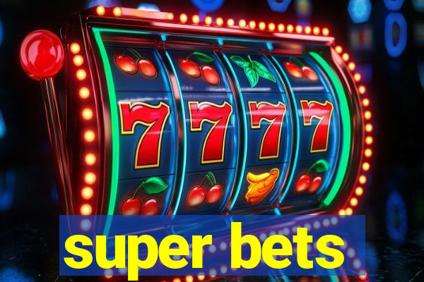 super bets