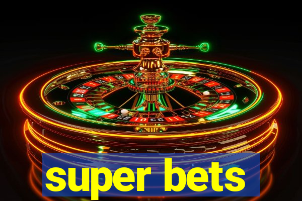 super bets