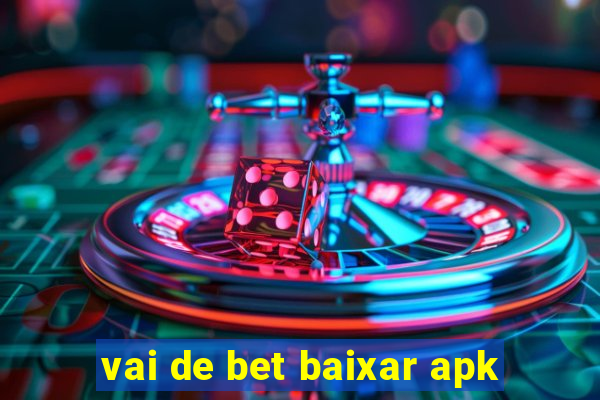 vai de bet baixar apk